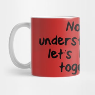 Let's be mad... together Mug